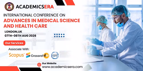 International conference on Advances in Medical Science and Health care (ICAMSH - 2026)