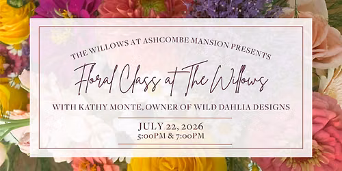 Summer Floral Class at The Willows