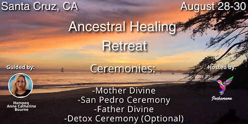 Ancestral Healing Retreat | August 28th-30th