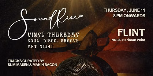 SoundRise Vinyl Thursdays at Flint, NCPA | 11th June | 8pm