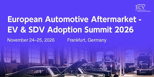 European Automotive Aftermarket \u2013 EV & SDV Adoption Summit 2026
