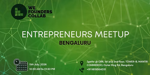 Entrepreneurs Meetup by We Founders Collab Bengaluru 2026