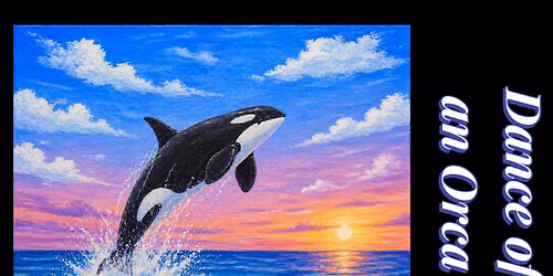 Cosmic Creators Youth Art Discovery Program (Ages 5-12) - Dance of an Orca Acrylic