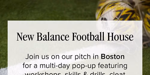 New Balance Football House: Boston Run Club, Community Programmes & Tournament Weekend