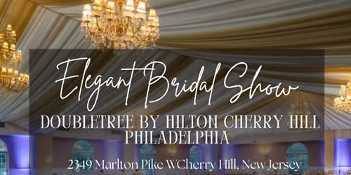 Bridal Show at DoubleTree by Hilton Cherry Hill Philadelphia