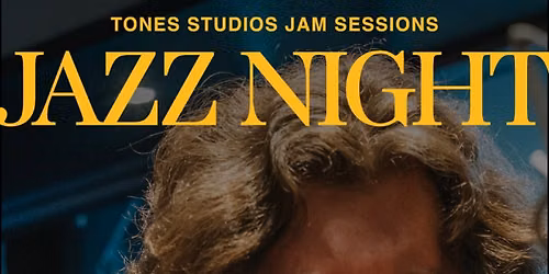 Tones Studios Jam Sessions - Jazz Night