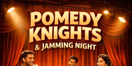 Pomedy Knights and Jamming Night
