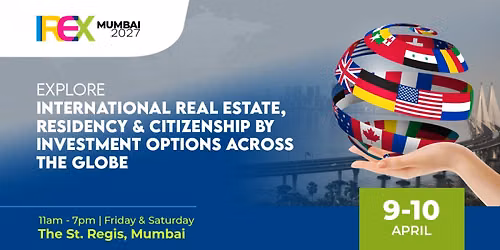 IREX2027, Mumbai: International Real Estate & Immigration by Investment Show
