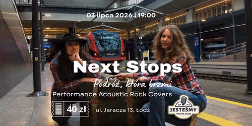 NEXT STOPS \u2014 Muzyczna podr\u00f3\u017c bez granic