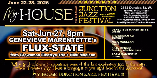 MY HOUSE JUNCTION JAZZ FEST 2026: GENEVIEVE MARENTETTE'S FLUX STATE