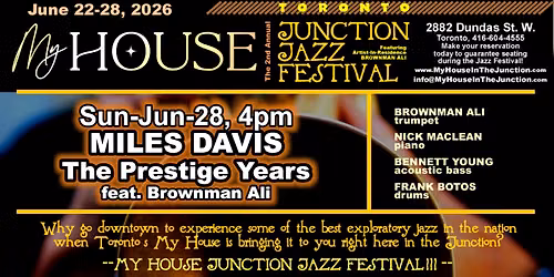 MY HOUSE JUNCTION JAZZ FEST 2026: MILES DAVIS - PRESTIGE YEARS feat. Brownman Ali