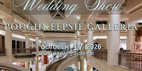 Bridal Show at Poughkeepsie Galleria