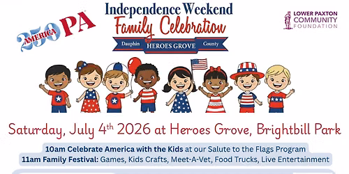 Dauphin County Heroes Grove Hosts July 4th Family Celebration