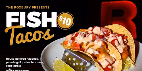\ud83c\udf2e\ud83d\udc1f Fish Taco craving? The Roxbury has you covered!
