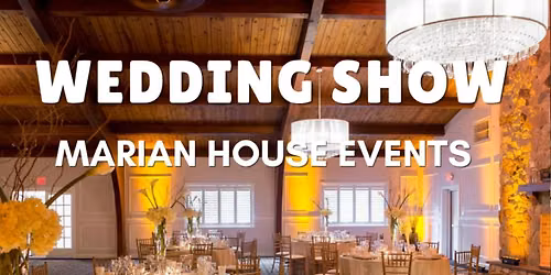 Bridal Show at Marian House Events