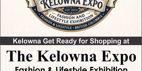 The Kelowna Expo - fashion and lifestyle exhibition 