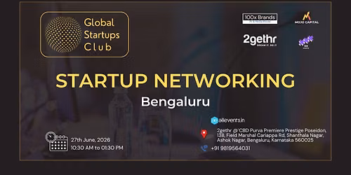 GLOBAL STARTUPS CLUB l STARTUP NETWORKING Bengaluru 2026