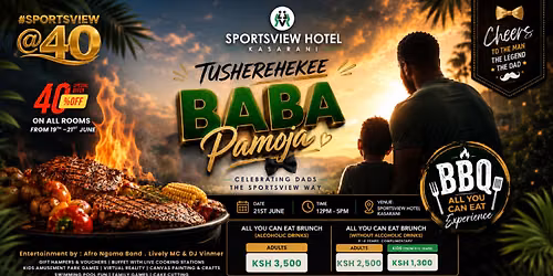 Father's Day BBQ Brunch Nairobi 2026 | All You Can Eat at Sportsview Hotel Kasarani | Family Fun