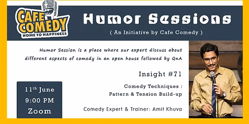 Humor Sessions : Insight # 71 : Comedy Techniques: Pattern & Tension Build-up