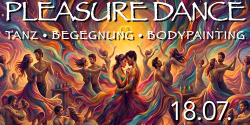 PLEASURE DANCE TANZ \u2022 BEGEGNUNG \u2022 BODYPAINTING