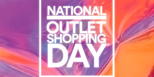 National Outlet Shopping Day\u00ae Brings Biggest Outlet Shopping Event of the Year
