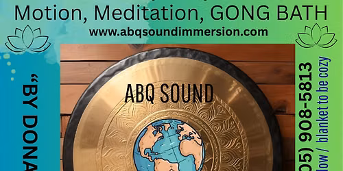 Motion, Meditation, Gong Bath