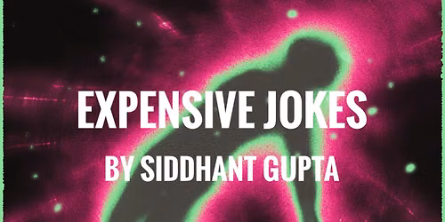 1 ticket comedy show - by siddhant gupta