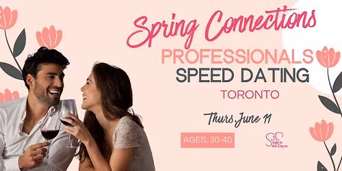 Toronto Professional Singles Speed Dating (Ages 30-40)