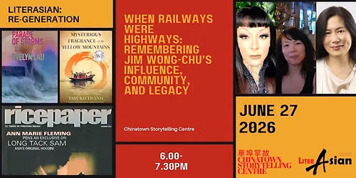 When Railways Were Highways: Remembering Jim Wong-Chu's Legacy