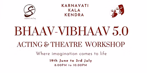 Bhaav Vibhaav 5.0 Acting Workshop