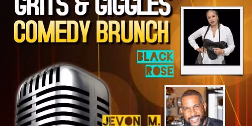 GRITS & GIGGLES COMEDY BRUNCH PT. 3