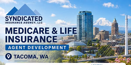 Medicare and Life Insurance Agent Development, Tacoma, WA