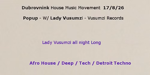 Dubrovnik House Music Movement 17\/8\/26 W\/ Lady Vusumzi