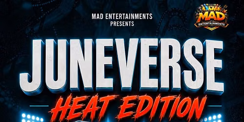 JUNEVERSE HEAT EDITION @ THE FACTORY