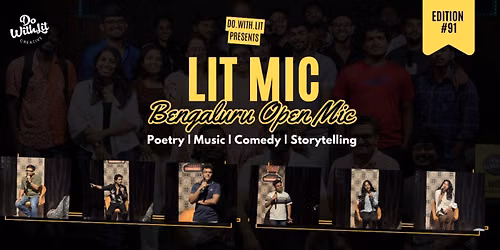 LIT-MIC: Bengaluru Open Mic | Poetry, Stories, Comedy, Music | Edition #92