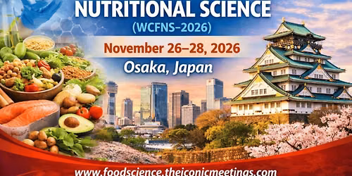 International Experts Summit on  Food Technology and Nutritional Science (Food Tech Summit-2027)