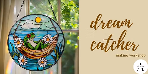 Dream catcher making workshop!