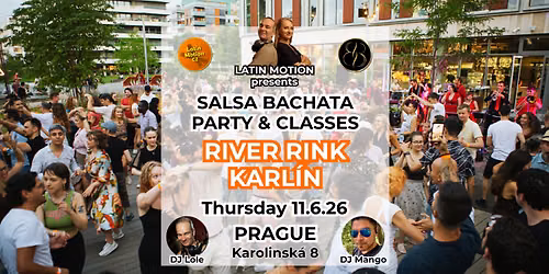 Salsa a bachata open air v River Rink Karl\u00edn \/ Dj Lole + Dj Mango \u2b50\ufe0f