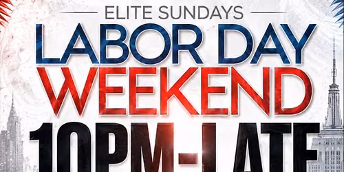 EDEN OF NYC ON SUNDAYS (LABOR DAY WEEKEND)