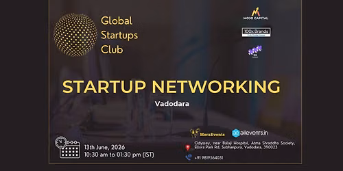 GLOBAL STARTUPS CLUB l STARTUP NETWORKING Vadodara 2026