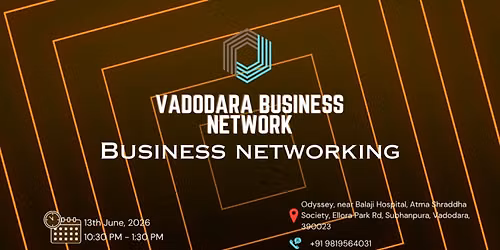 VADODARA BUSINESS NETWORK | BUSINESS NETWORKING 2026