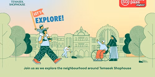 Temasek Shophouse: Let's Explore the Neighbourhood