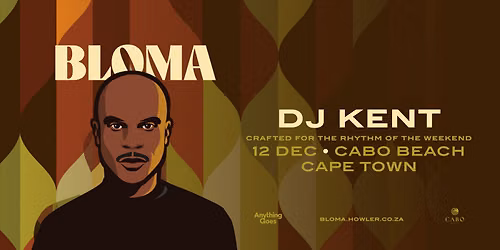 BLOMA By DJ Kent - Cape Town 2026