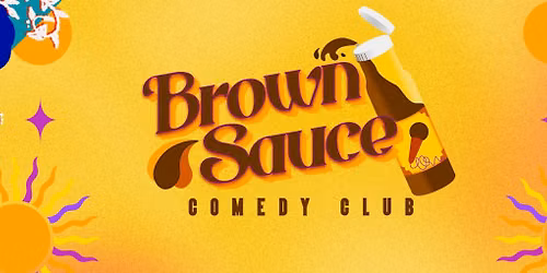 Brown Sauce Comedy Club (South Asian Comedy)