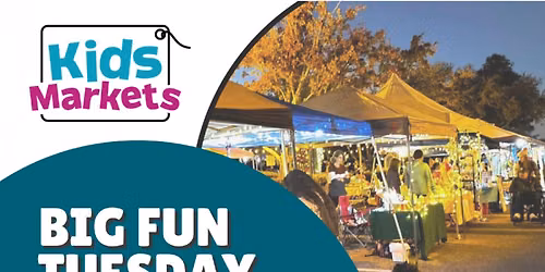 Kids Markets at Big Fun Tuesday