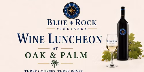 Bluerock Vineyard Luncheon at Oak & Palm