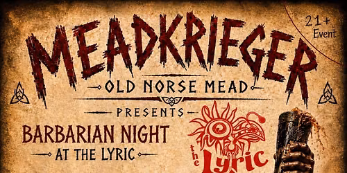 MeadKrieger's Barbarian Night at The Lyric