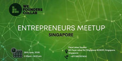 Entrepreneurs Meetup by We Founders Collab Singapore 2026