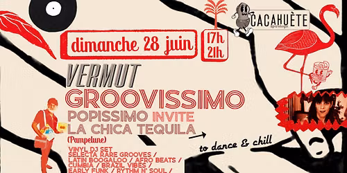 VERMUT GROOVISSIMO \/ Dj Set Popissimo + La Chica Tequila