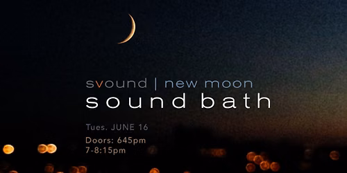 NEW MOON Sound Bath